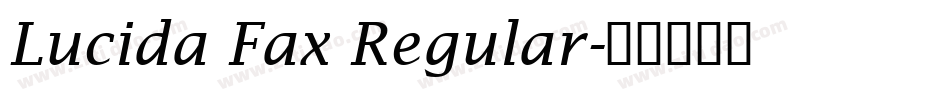 Lucida Fax Regular字体转换